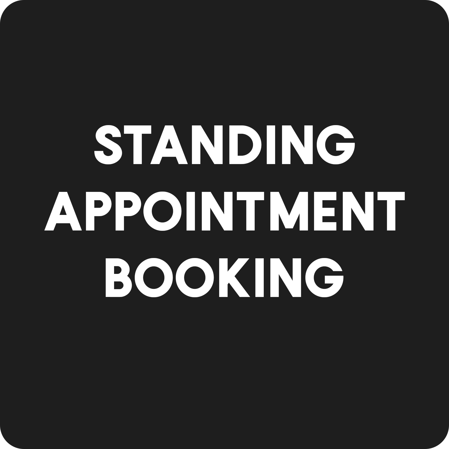 Standing Appointments