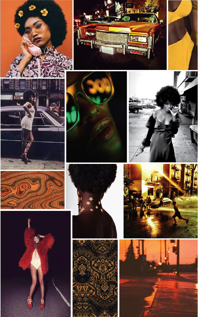A fashion mood board created by Los Angeles fashion designer, Delaya Briscoe. Using references of 1970's fashion and style, the Black Panther Party, Pam Grier, black women with afros, classic Cadillac coupe devilles and New York summers, the images come together as a celebration of strong black women despite the struggles around them. The edge and strength is in the black and brown tones and the warmth and joy is brought on by the orange and yellow. Using leather, fur and other textured fabrics, combined with the color palette, this mood is great for fall and winter fashion.