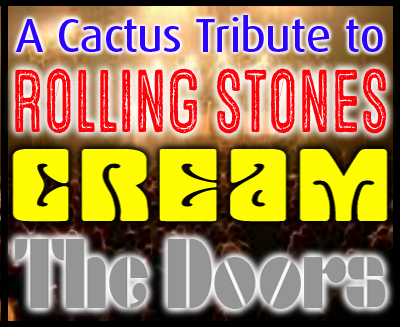 Tribute to The Rolling Stones - Cream - The Doors — Cactus Theater