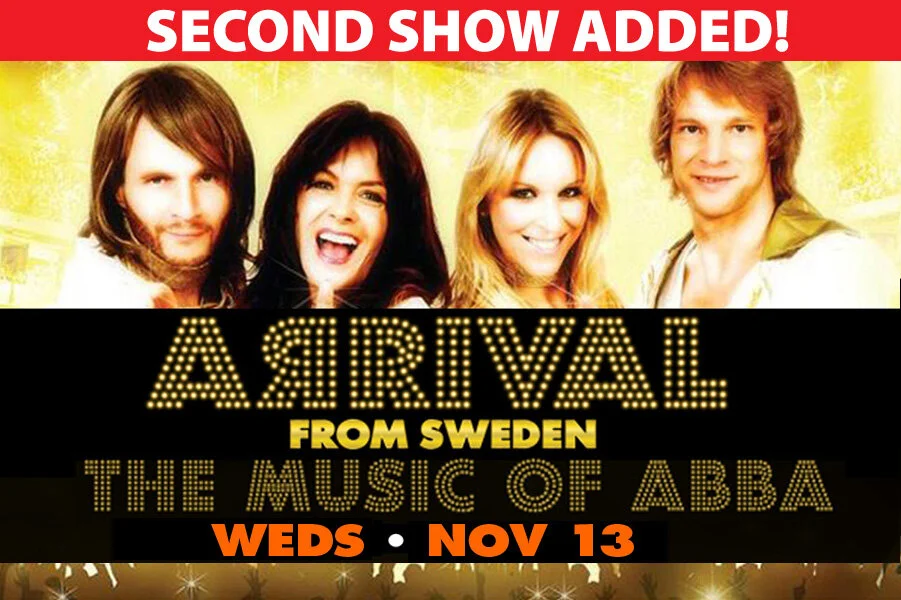 BY POPULAR DEMAND! A second show for the worldwide #1 tribute to ABBA has been added! Wednesday, Nov 13. Get tickets early….a 2nd SELLOUT expected!