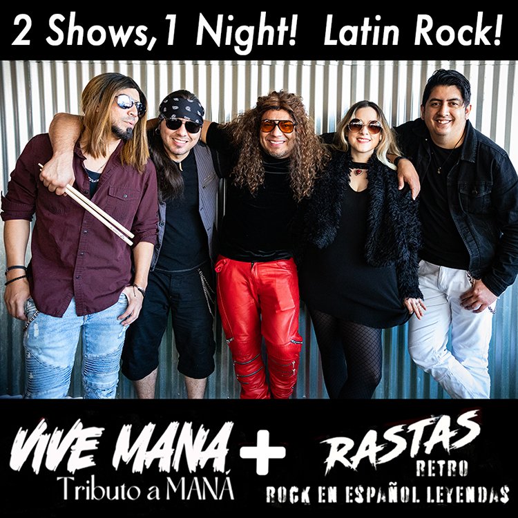 Vive Maná & Rock en Español Legends Tribute - 2 Shows, 1 Night - Rastas Retro!