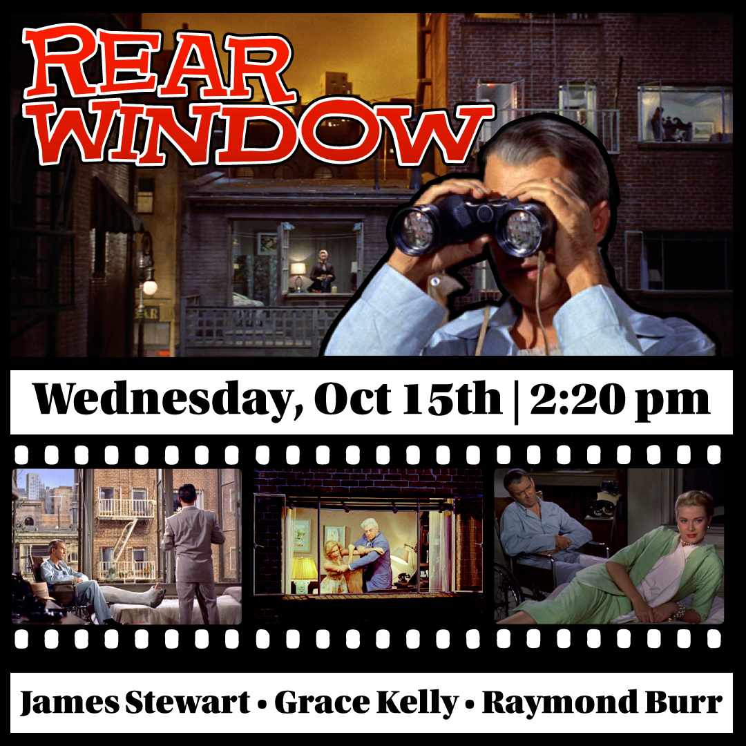 Classic Cinema: Alfred Hitchcock’s “Rear Window” (1954) - 2:20 pm Matinee
