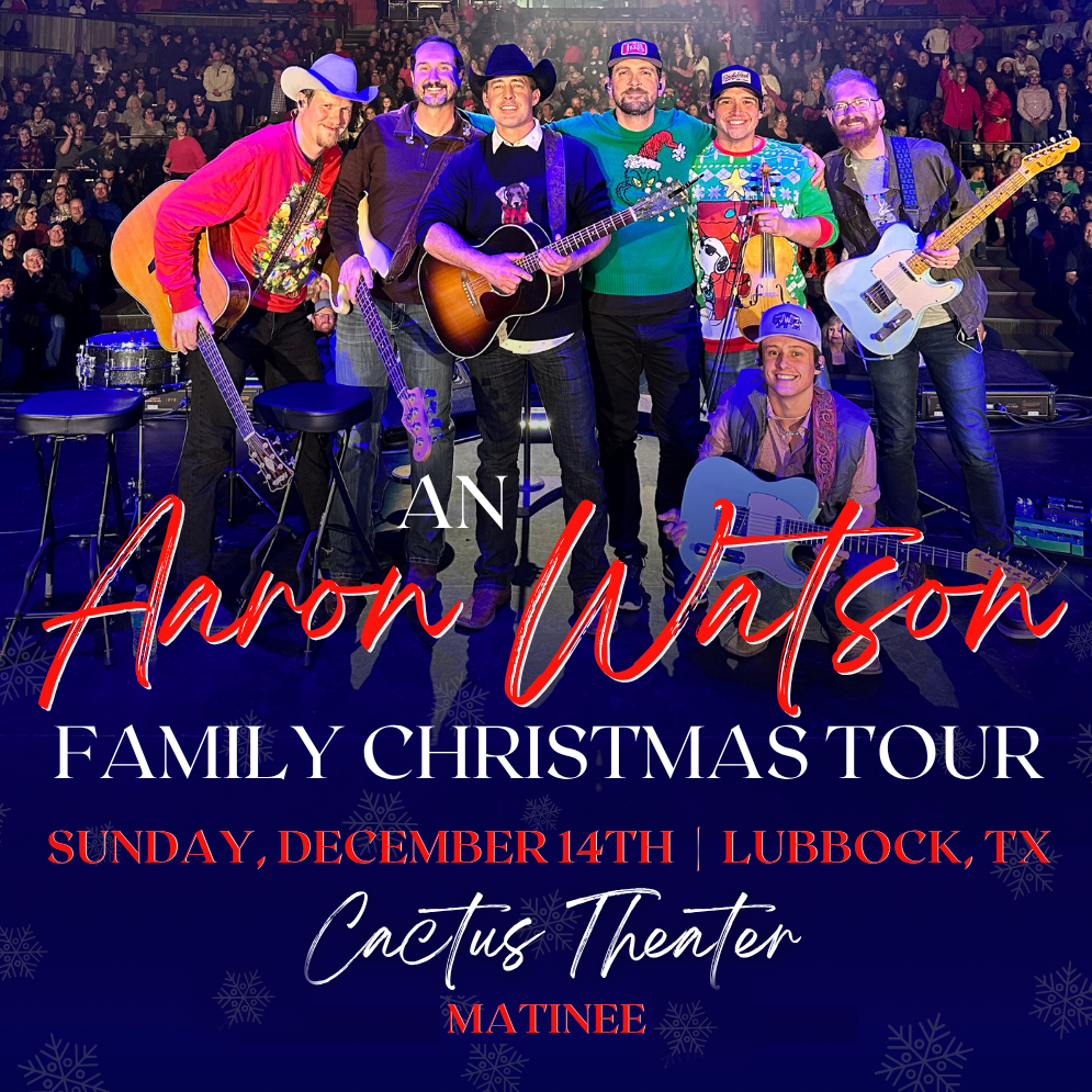 An Aaron Watson Family Christmas - Sunday 3:00 pm Matinee 