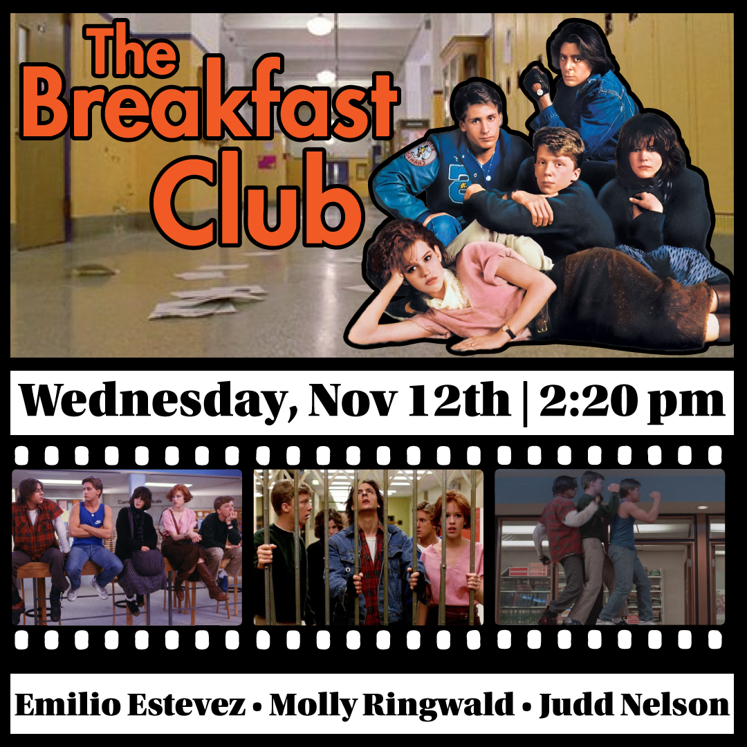 Cactus Classic Cinema: “The Breakfast Club” (1985) R - starring The Brat Pack - 2:20 pm Matinee