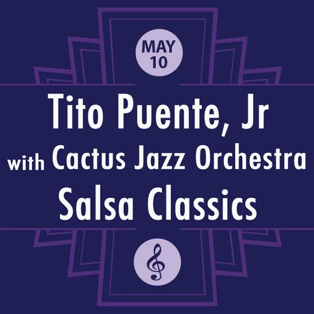 Tito Puente, Jr with Cactus Jazz Orchestra - Special Mother's Day Show!
