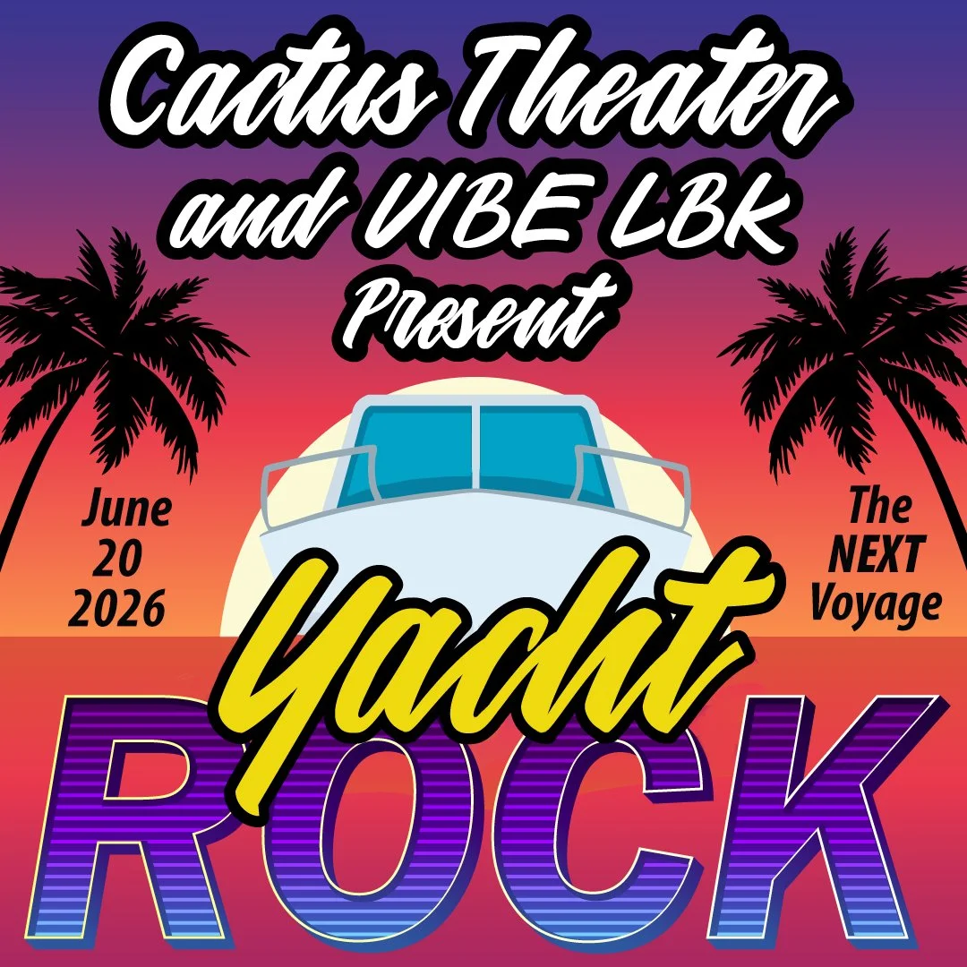 Yacht Rock: The NEXT Voyage - A NEW Salute to Soft Rock Classics - presented by Cactus Theater &amp; Vibe LBK!