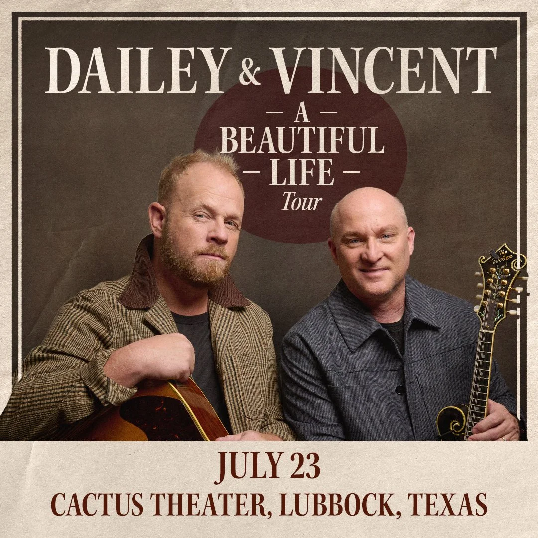 Dailey &amp; Vincent:  A Beautiful Life Tour - Live at Cactus Theater!