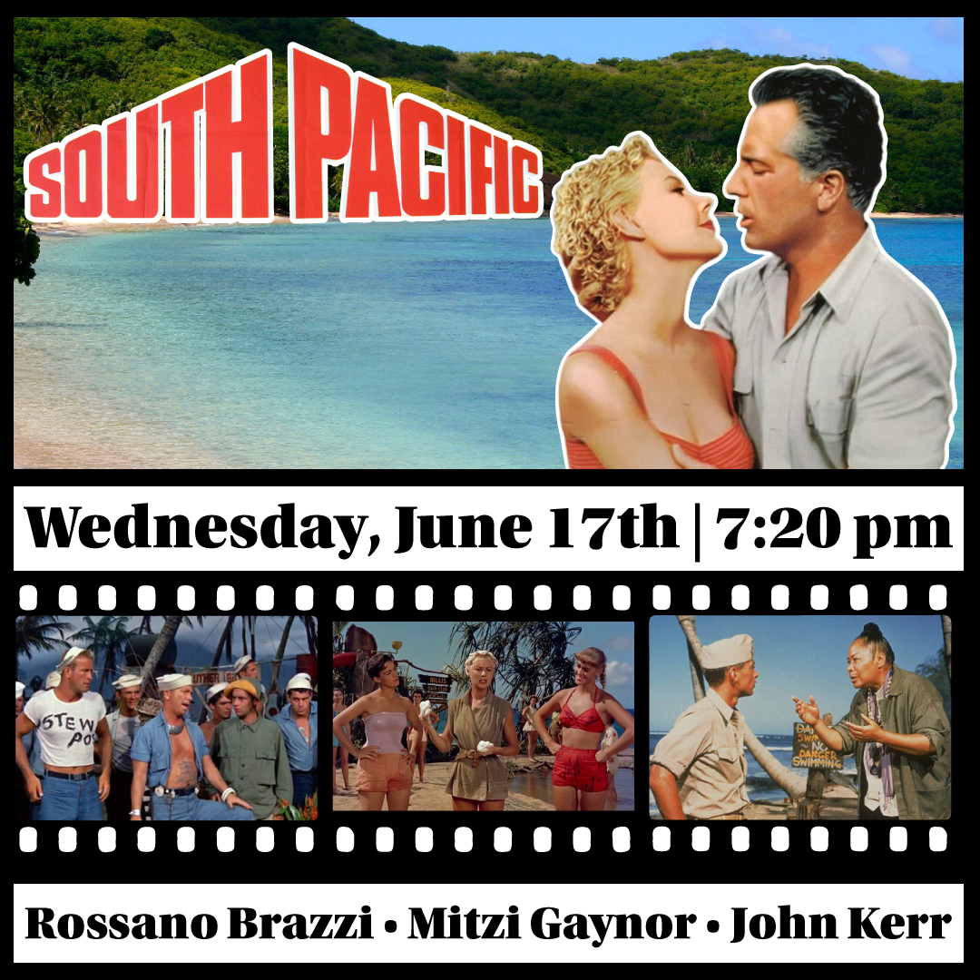 Cactus Classic Cinema:  “South Pacific” (1958) Un-Rated - Rogers &amp; Hammerstein Musical
