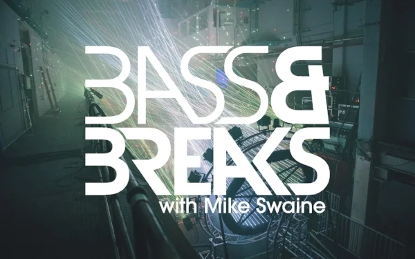 Bass & Breaks with Mike Swaine