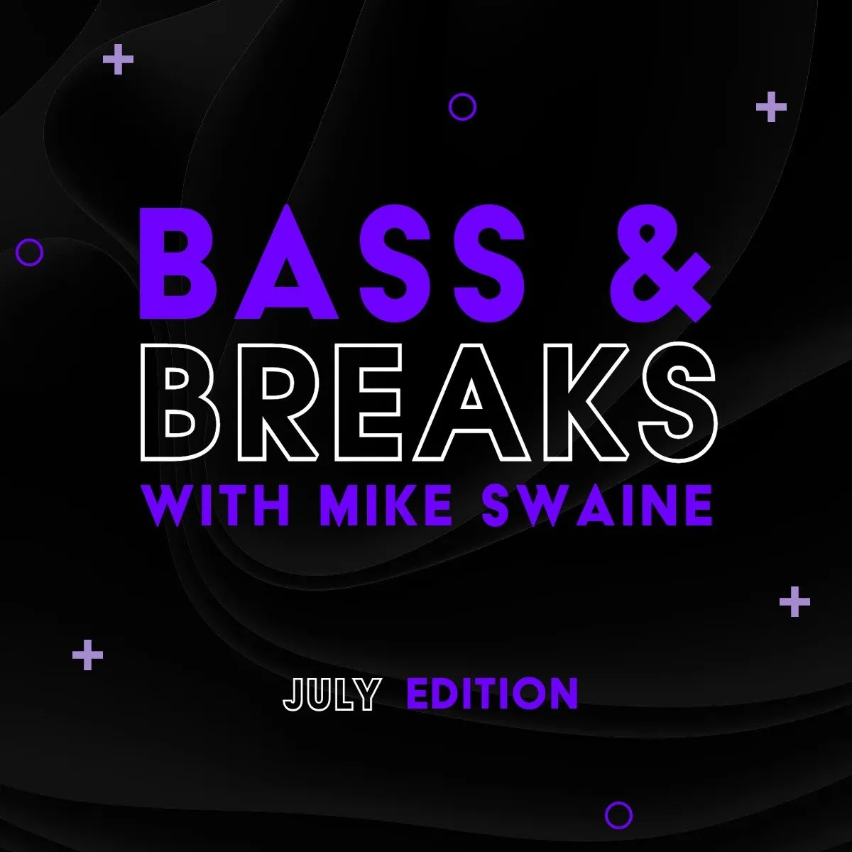 Bass & Breaks with Mike Swaine
