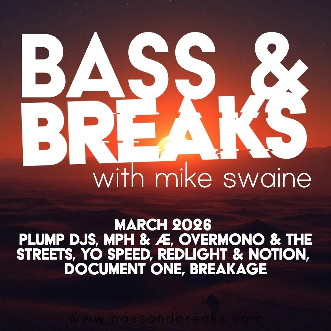 March 2026 - Plump DJs, MPH &amp; Æ, Overmono &amp; The Streets, Yo Speed, Redlight, Document One, Breakage