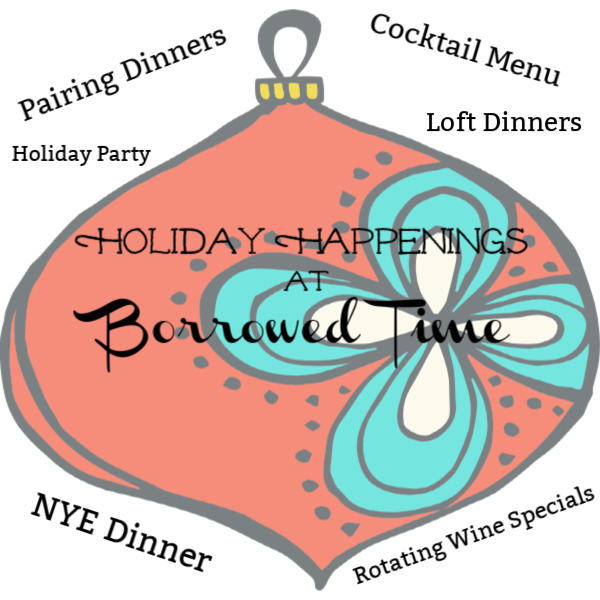 Holiday Happenings at Borrowed Time