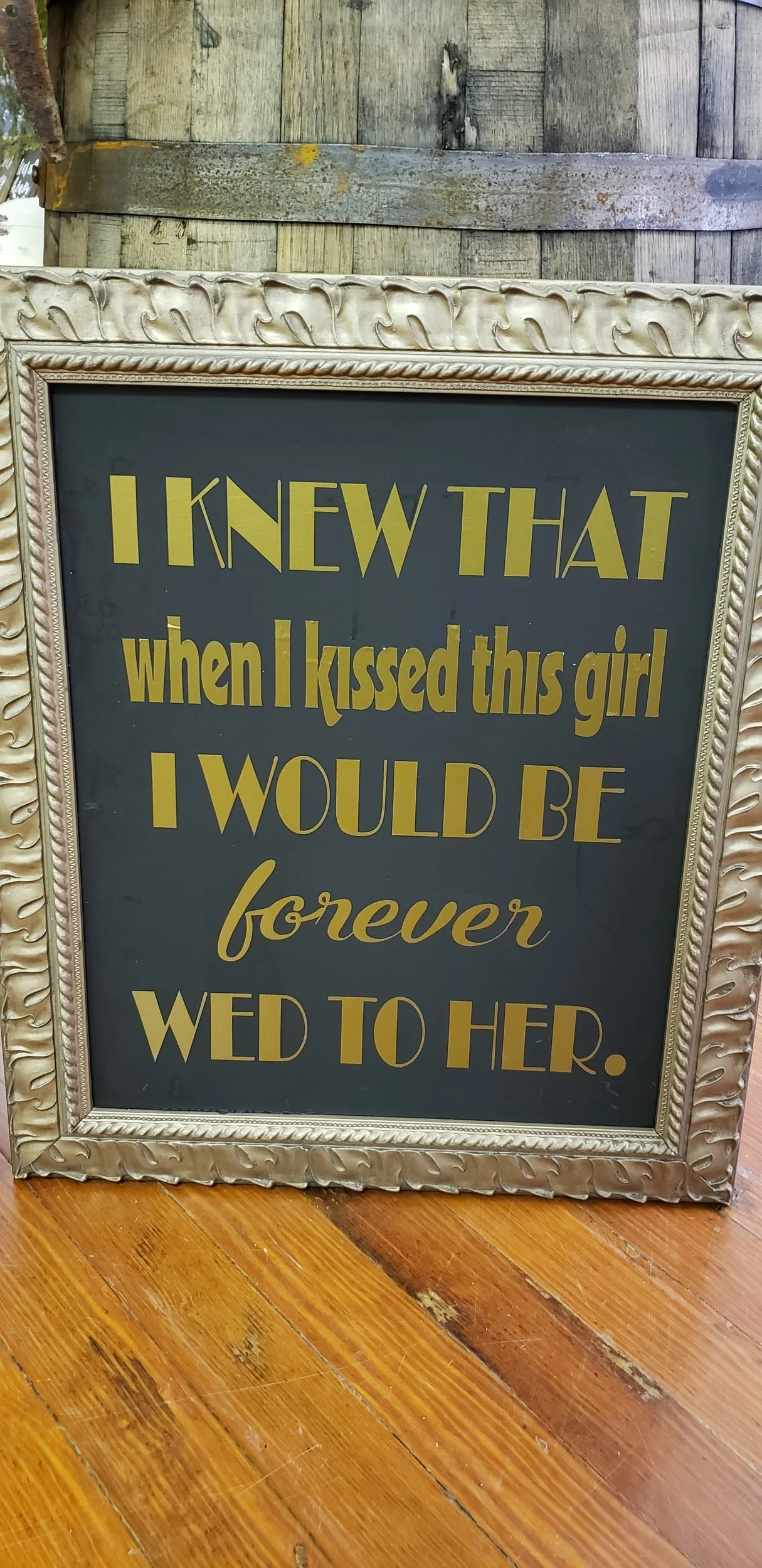 Sign: I knew when I kissed you