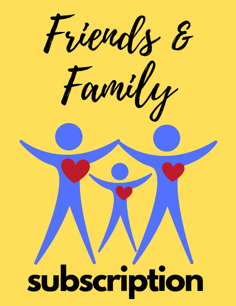 Friends & Family Subscription