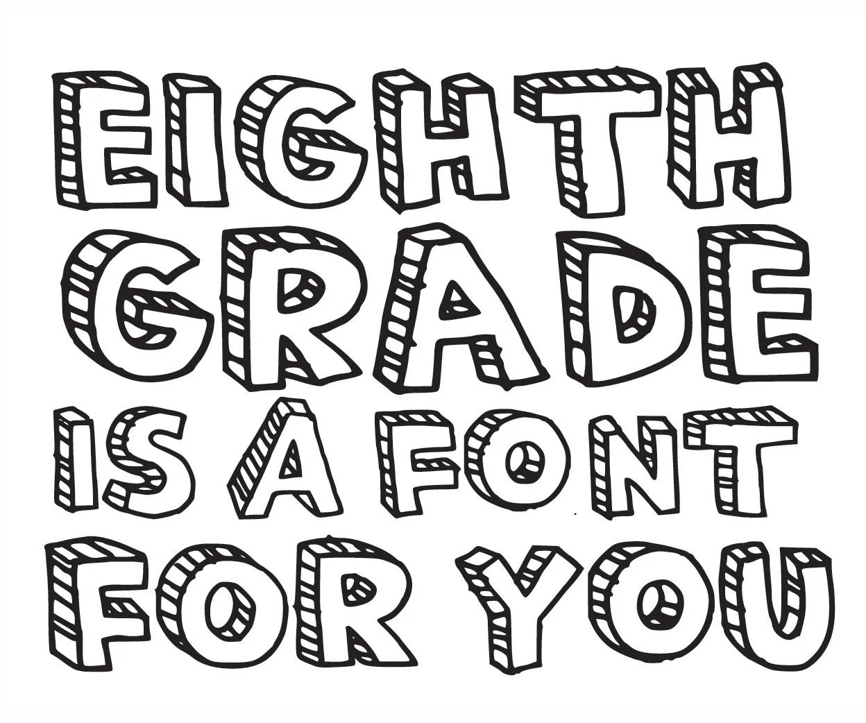 EIGHTH GRADE is a font for you