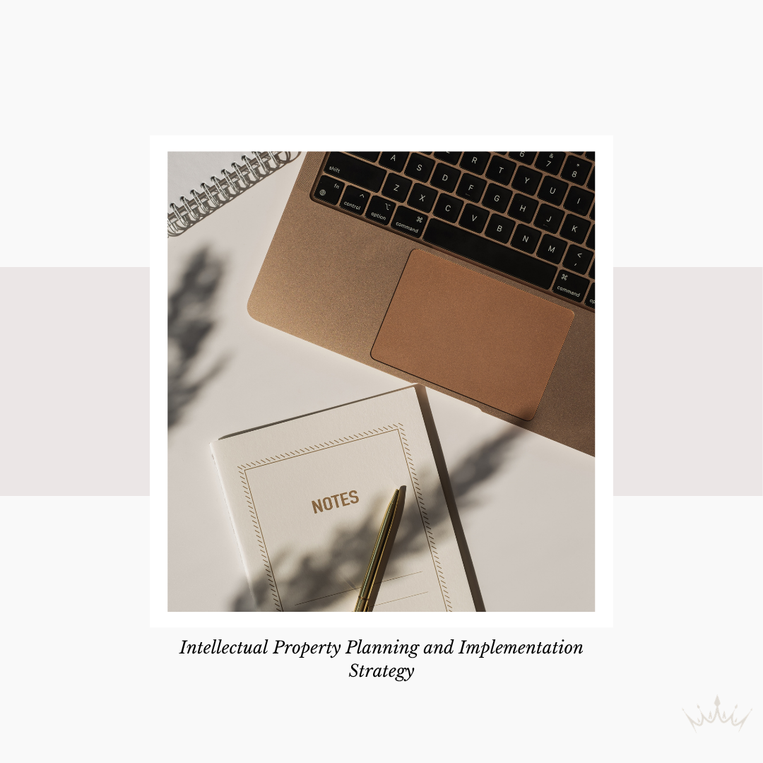 Intellectual Property Planning and Implementation Strategy