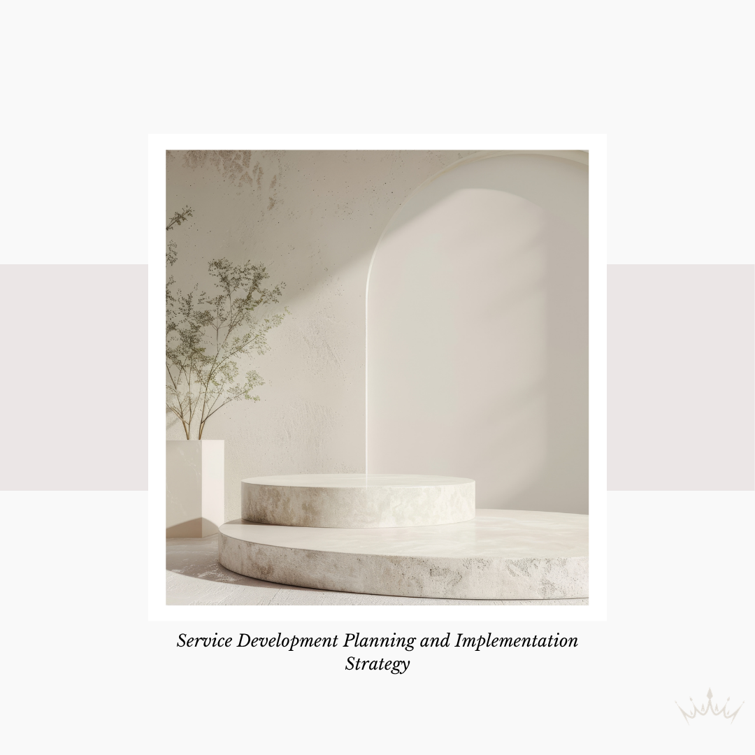 Service Development Planning and Implementation Strategy