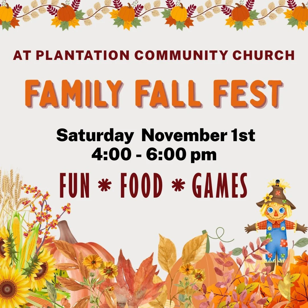 This November 1st, Plantation Community Church is inviting you and your family to a night of fun and festivities! There will be:

&bull; Dunk Tank &bull; Rock Climbing Wall
&bull; Raffle &bull; Games
&bull; Trunk or Treat &bull; Photo Spot
&bull; Can