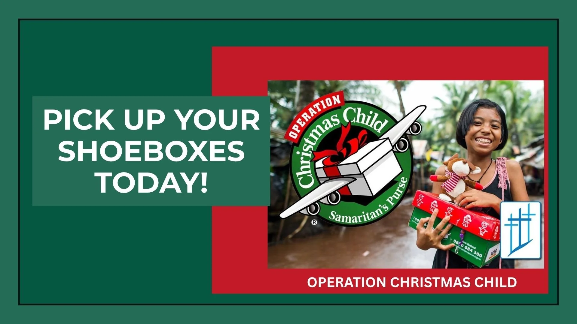 Pick up your Christmas Shoeboxes