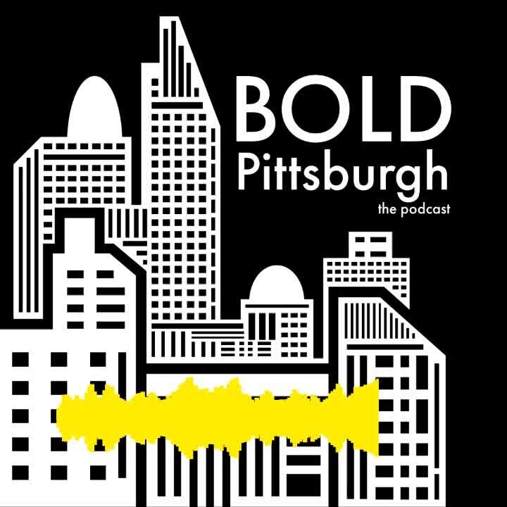 BOLD Pittsburgh the Podcast Episode 7 is up now! Subscribe everywhere you listen to Podcasts!
