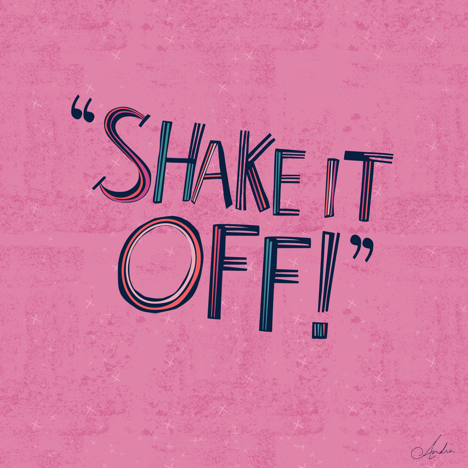Suddenly You Need To Shake It Off To Find New Happiness Andra Weber Creative Llc
