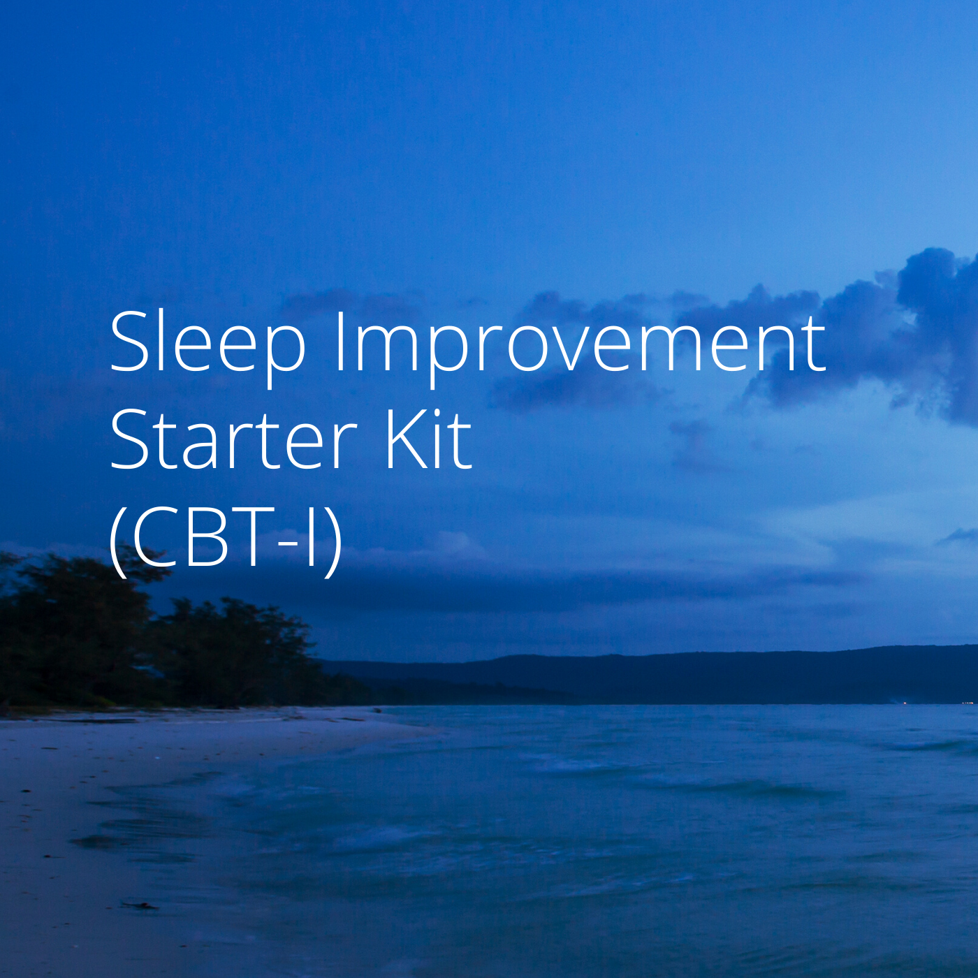 Sleep Improvement Starter Kit (CBT-I)