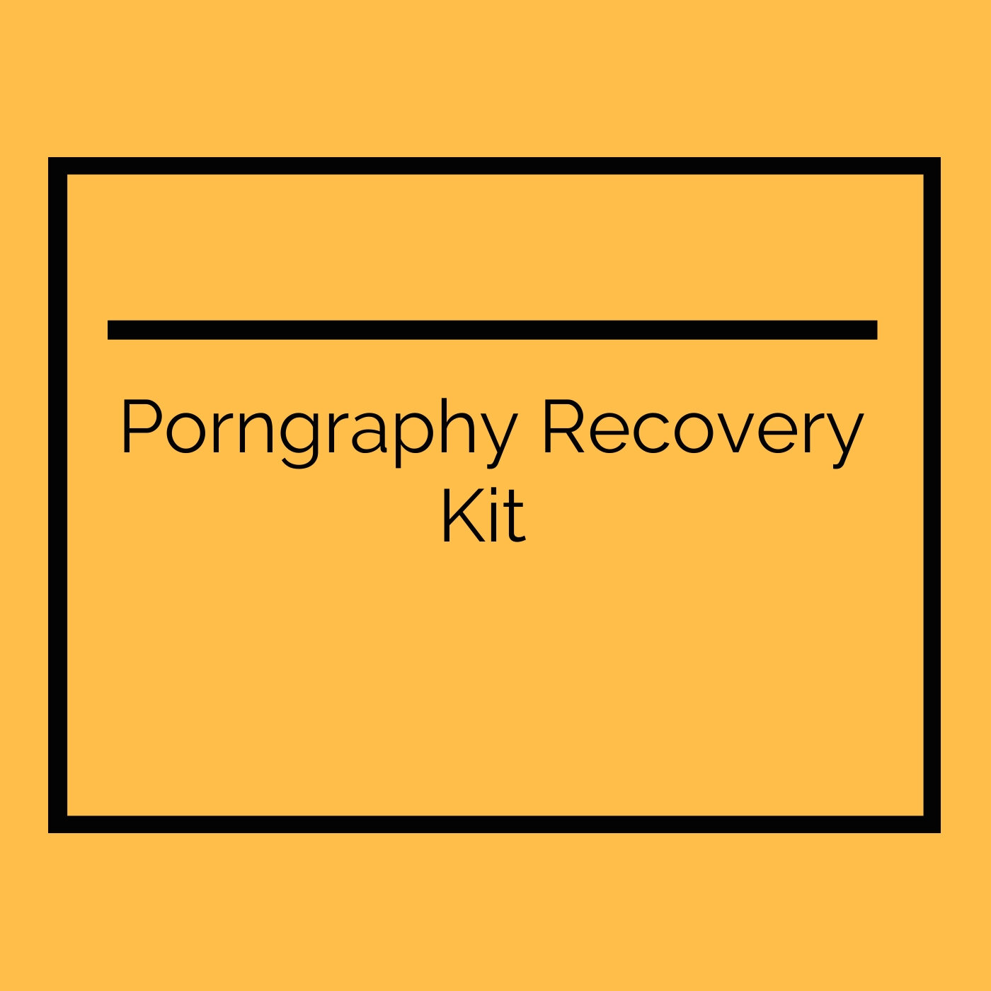 Pornography Recovery Kit