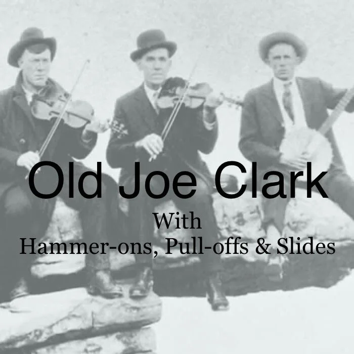 Old Joe Clark With Hammer-ons, Pull-offs &amp; Slides