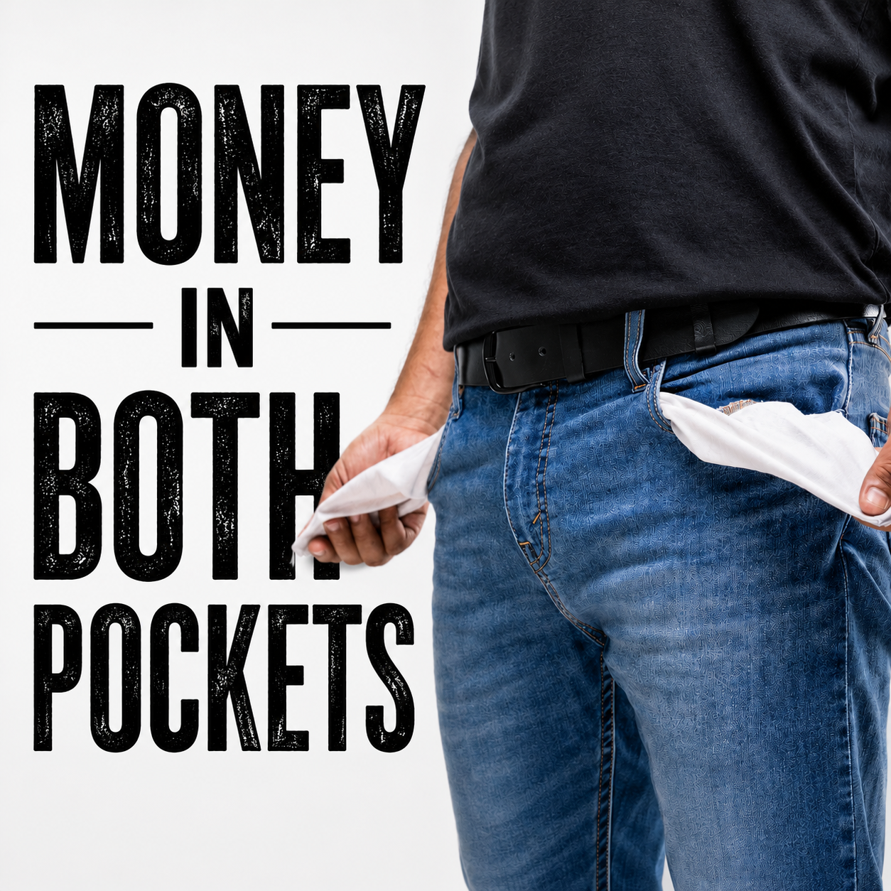 Money In Both Pockets