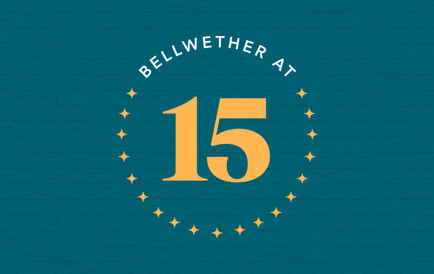 Campaign: Bellwether at 15