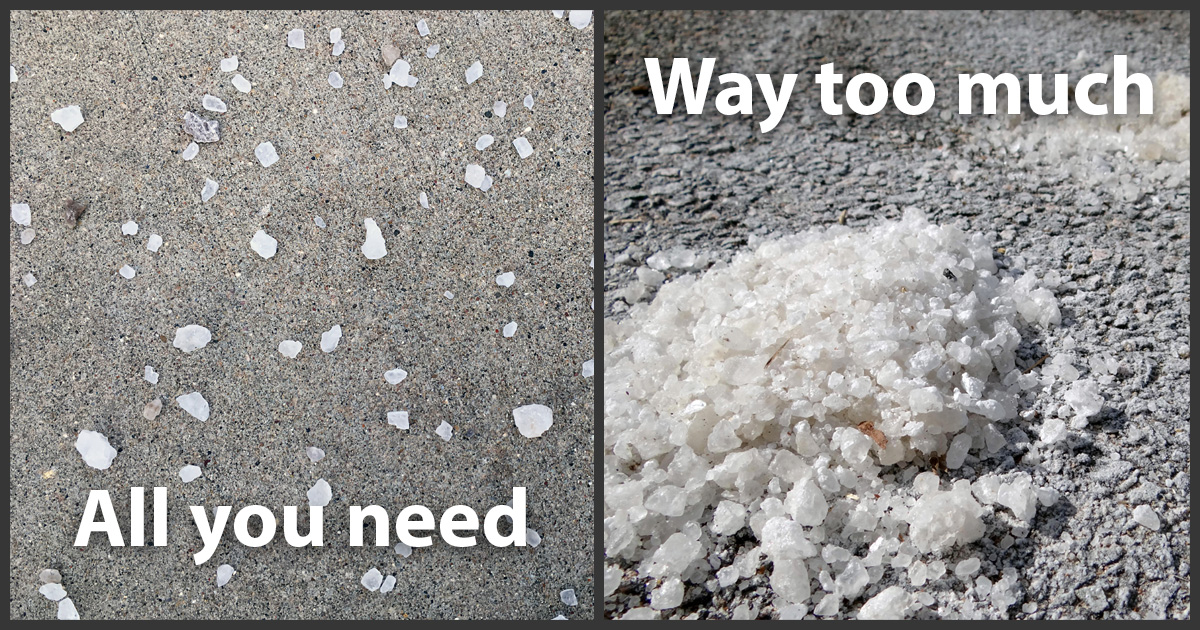 If you spread salt, aim for a coverage pattern that mimics the left side of this image. A mechanical spreader can help you get an even distribution.