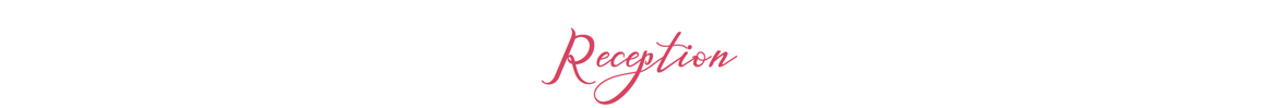 Reception