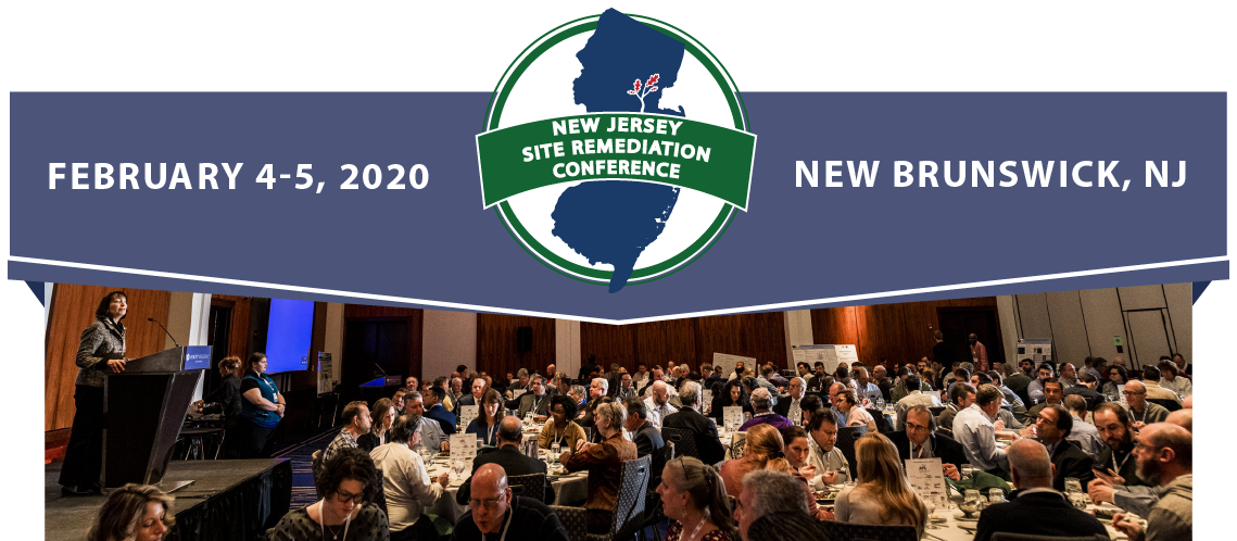 NJ Site Remediation Conference-New Brunswick, NJ February 4 and 5, 2020