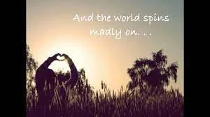 And the World Spins Madly On