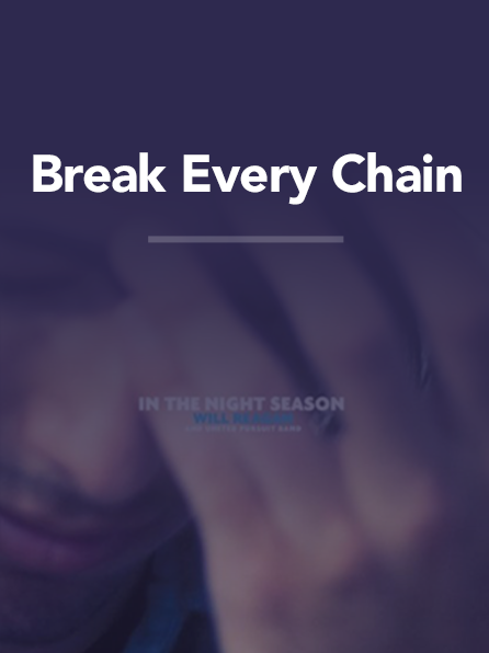 Break Every Chain