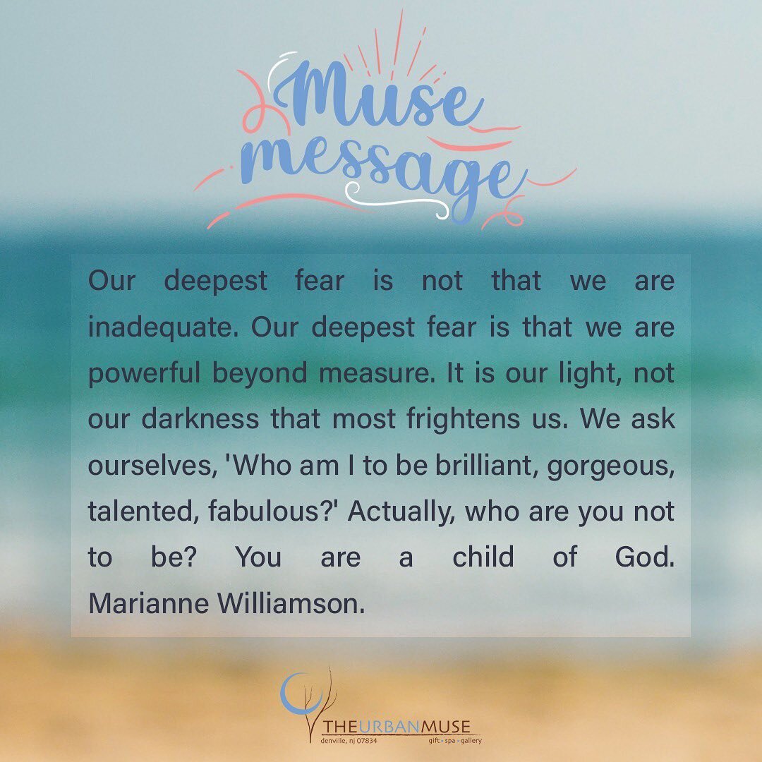 Our deepest fear is not that we are inadequate. Our deepest fear is that we are powerful beyond measure. It is our light, not our darkness that most frightens us. We ask ourselves, 'Who am I to be brilliant, gorgeous, talented, fabulous?' Actually, w