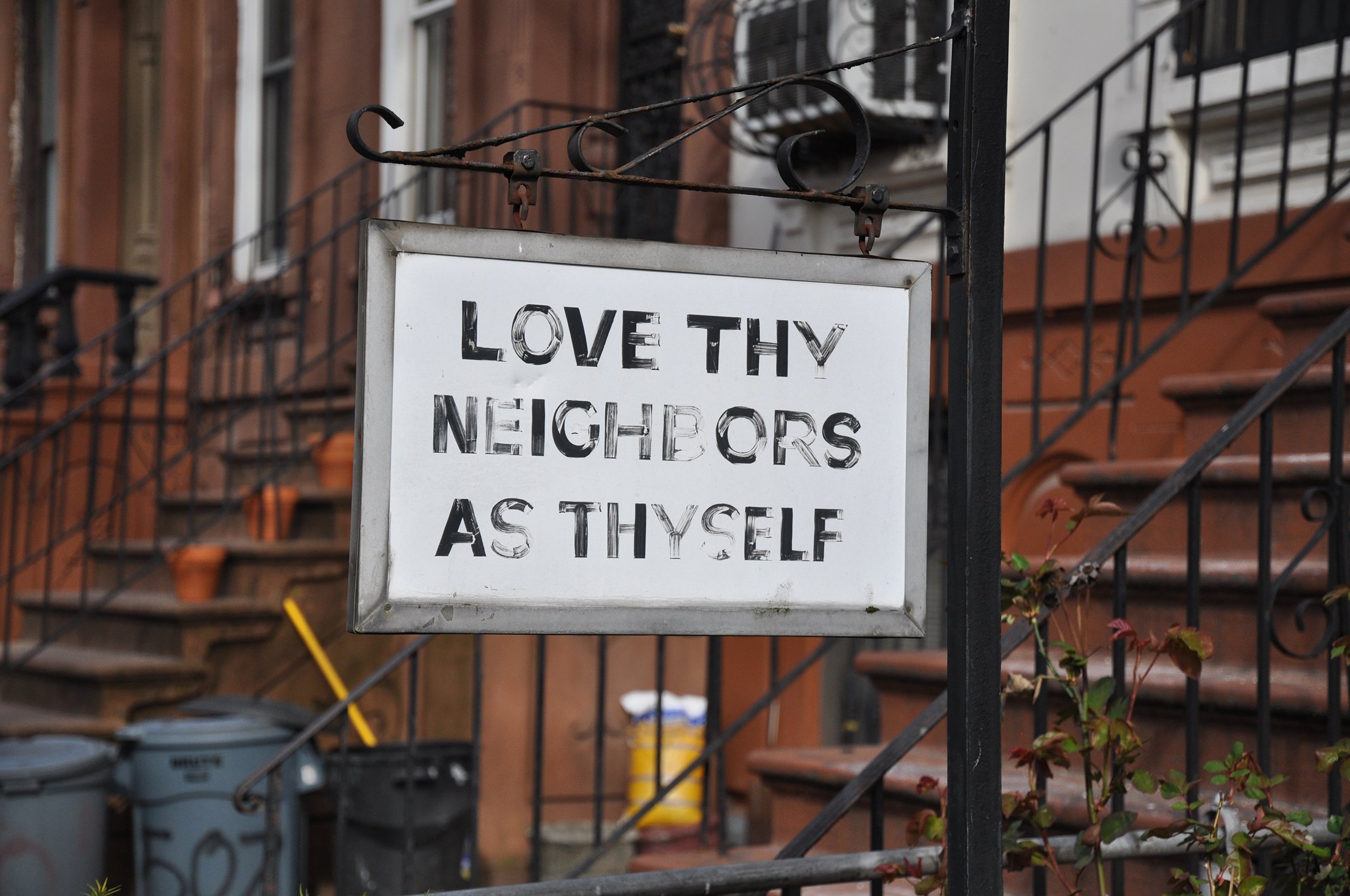   Love Thy Neighbors As Thyself.  Brooklyn, NY. 2020. 