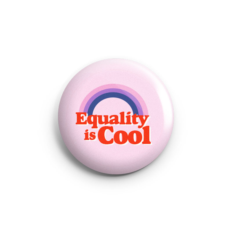 Equality Is Cool Button - TheFive15.com