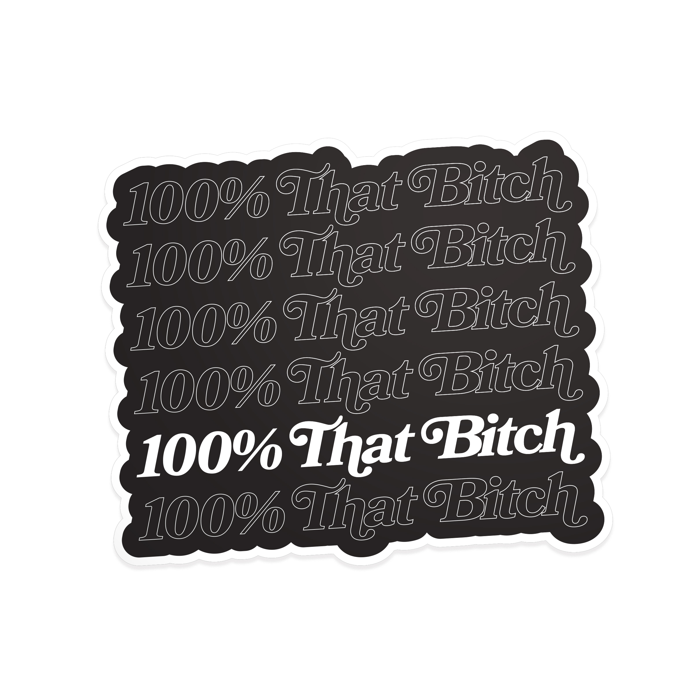 That Bitch B&W - New Fall Stickers - Singles.jpg