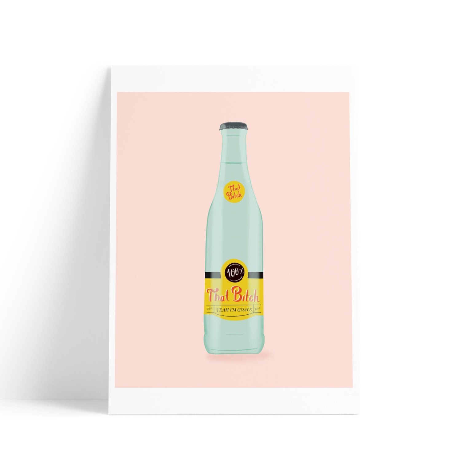 100% That Bitch Topo Chico Feminist Print - TheFive15.com