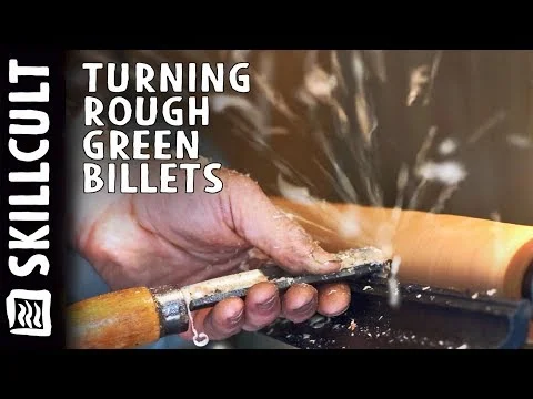 Turning Rough Green Wood Billets on the Lathe