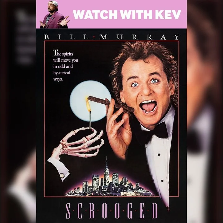 WATCH WITH KEVIN - SCROOGED - KEVIN SMITH - SMODCASTLE CINEMAS - 12/6