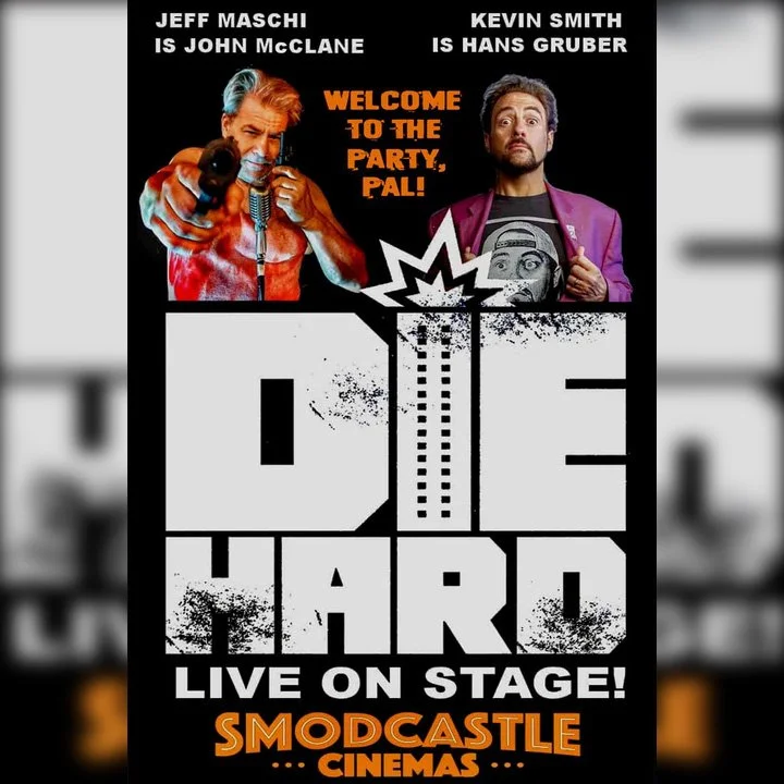 DIE HARD! A Staged Radio Theater Parody - KEVIN SMITH/JEFF MASCHI - SMODCASTLE CINEMAS - 12/7
