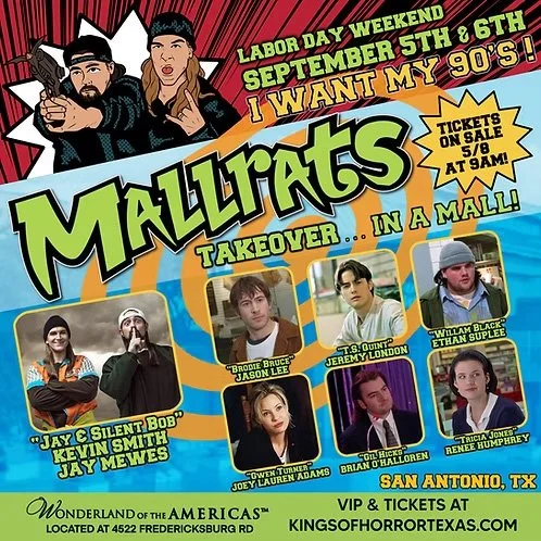 Mallrats Takeover -  Wonderland of the Americas - San Antonio, TX - 9/5 - 9/6 (Kevin Saturday Only)
