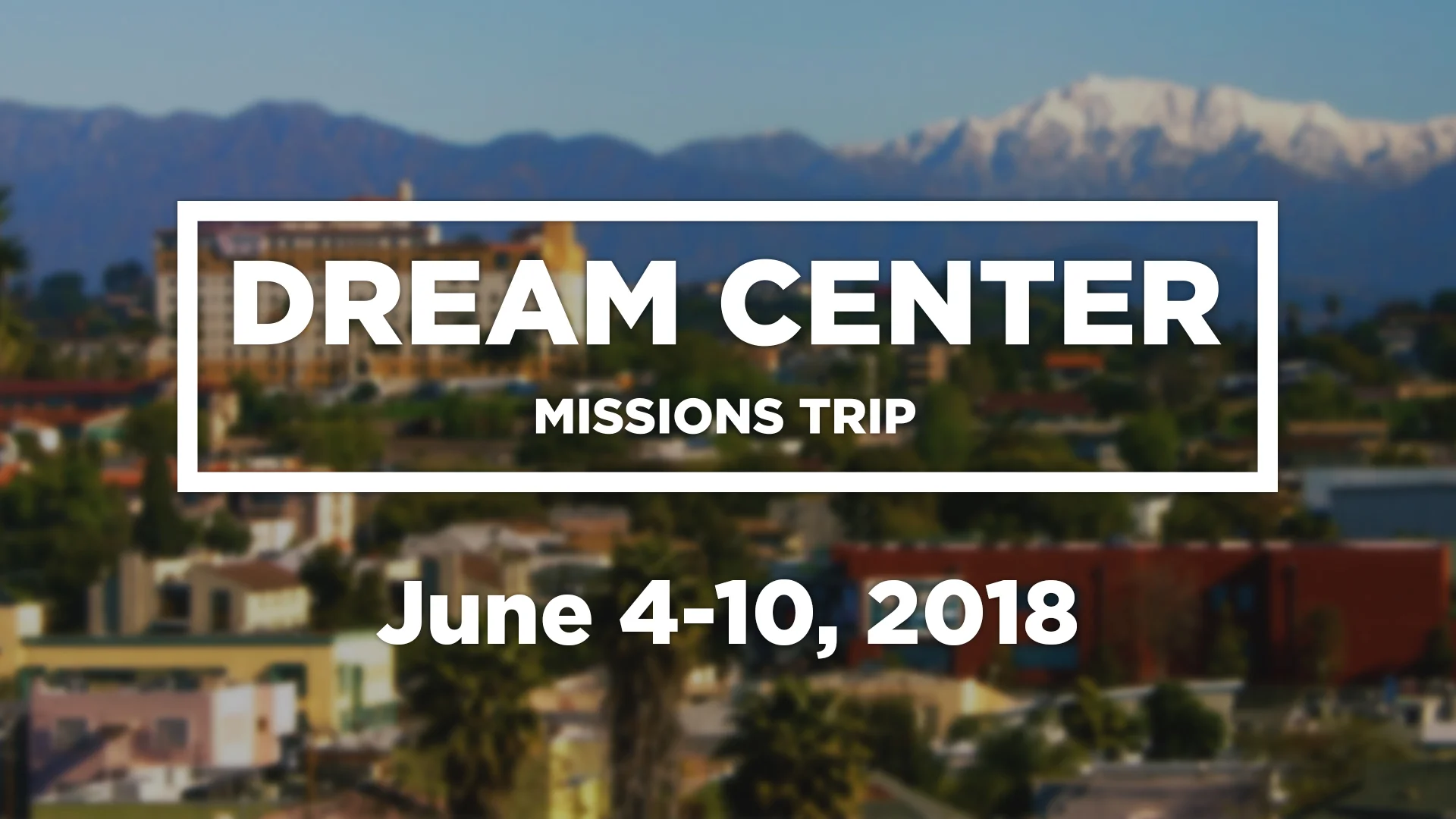 Dream Center Missions Trip.jpg