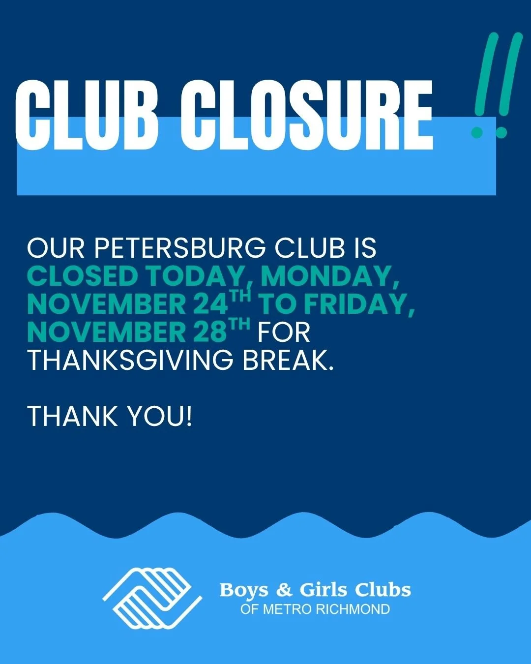 Petersburg Clubs will be closed from Monday, November 24th through Friday, November 28th for Thanksgiving Break.

We hope all of our members, families, and community partners enjoy a safe, restful holiday filled with gratitude.
We look forward to wel