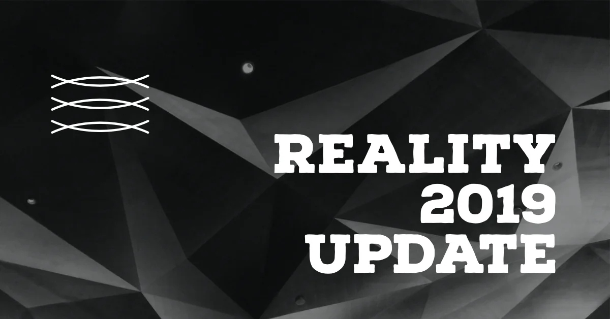 Reality 2019 Update