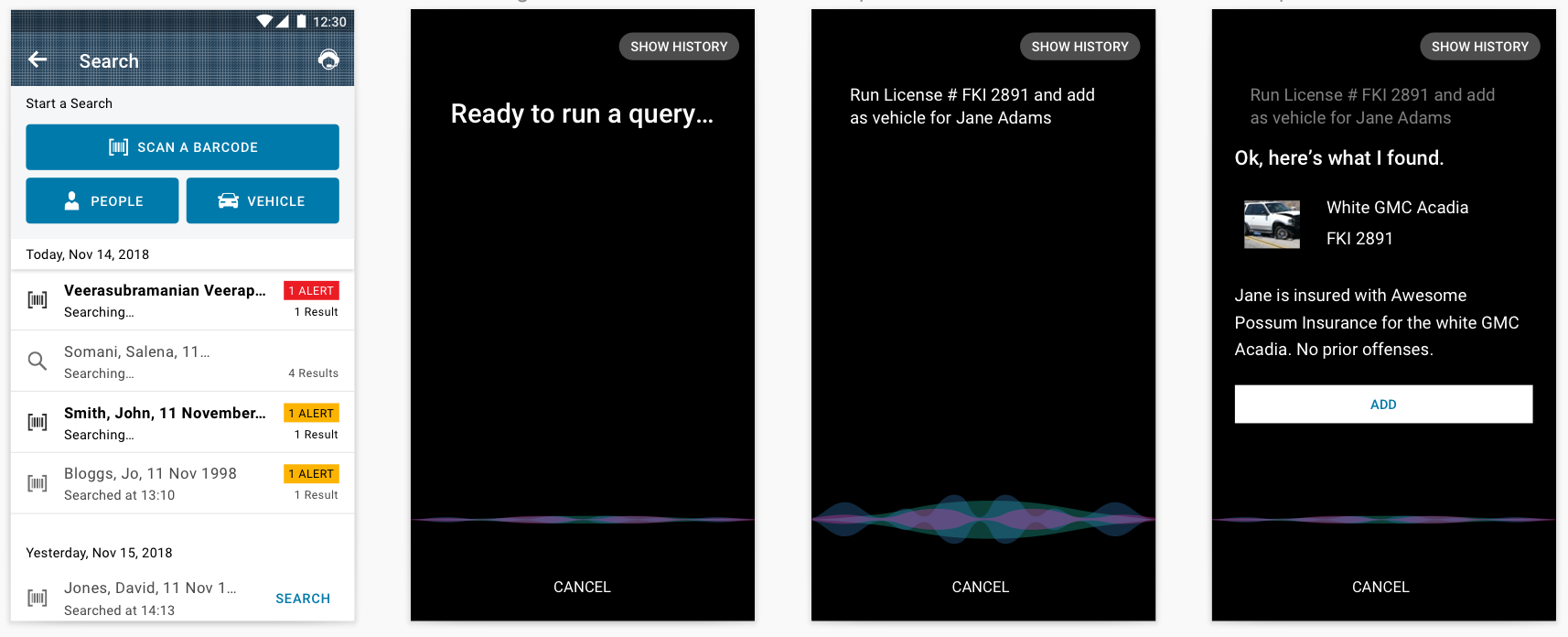 To allow for a hands free, and eyes up experience I explored the concept of using Motorola’s virtual assistant that is available on radios to assistant in running queries on a mobile device. This feature, too, was ruled out of scope for MVP.