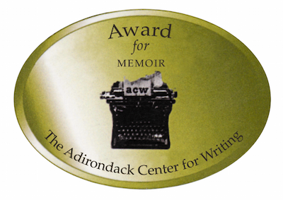  ADIRONDACK CENTER FOR WRITING BEST MEMOIR AWARD 2007