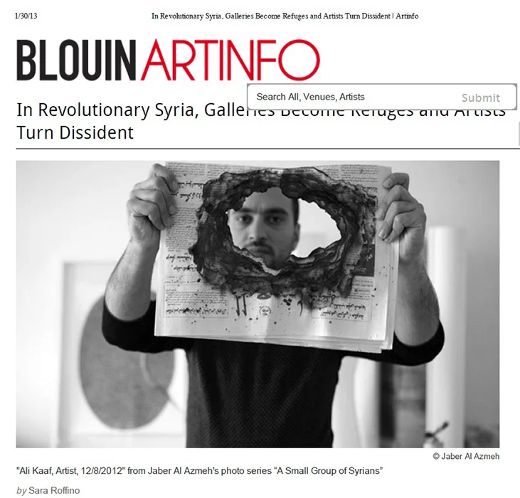 Artinfo "In Revolutionary Syria, Galleries Become Refuges and Artists Turn Dissident" Jan 2013